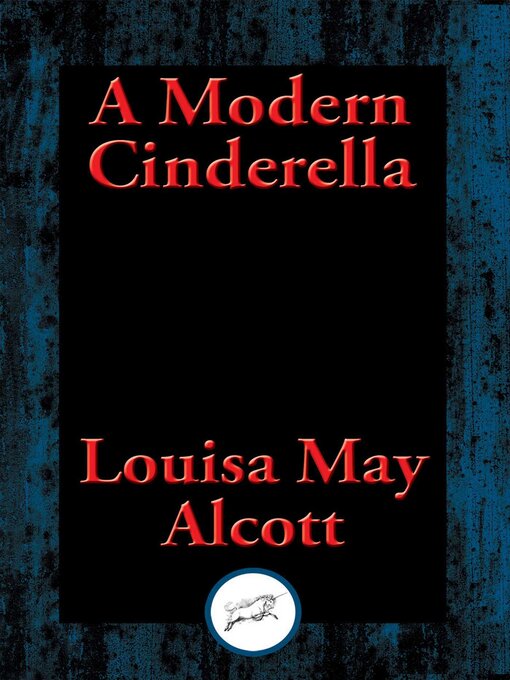 Title details for A Modern Cinderella by Louisa May Alcott - Available